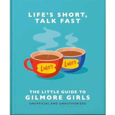 Abbildung von Life&#039;s Short, Talk Fast: The Little Guide to Gilmore Girls