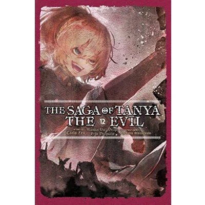 Abbildung von the Saga OF TANYA Evil, Vol. 12 (light novel): Volume (SAGA EVIL LIGHT NOVEL SC, Band 12)