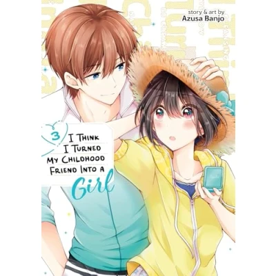 Abbildung von I Think Turned My Childhood Friend Into a Girl Vol. 3