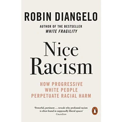 Abbildung von Nice Racism: How Progressive White People Perpetuate Racial Harm