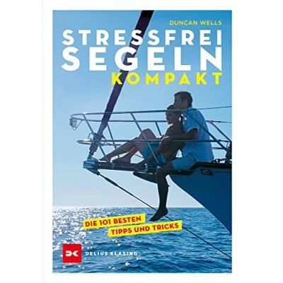 Abbildung von Stressfrei Segeln kompakt: Die 101 besten Tipps und Tricks