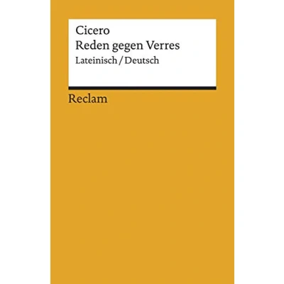 Abbildung von Reden gegen Verres. Gesamtausgabe. Lateinisch/Deutsch: Cicero zweisprachige Ausgabe; Literatur für den Latein Unterricht (Reclams Universal Bibliothek)