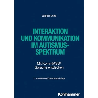 Abbildung von Interaktion und Kommunikation im Autismus Spektrum: Mit Komm!ASS® Sprache entdecken