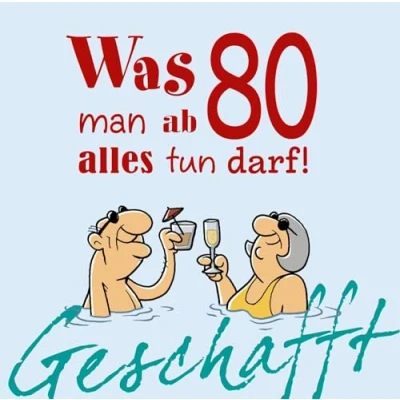 Abbildung von Geschafft: Was man ab 80 alles tun darf!: Lustiges Geschenkbuch für Frauen und Männer zum 80. Geburtstag mit witzigen Cartoons, satirischen Texten viel Optimismus