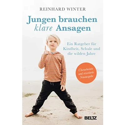 Abbildung von Jungen brauchen klare Ansagen: Ein Ratgeber für Kindheit, Schule und die wilden Jahre