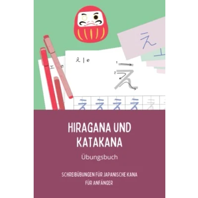 Abbildung von Hiragana und Katakana Übungsbuch: Schreibübungen für japanische Kana Anfänger