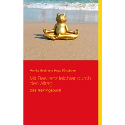 Abbildung von Mit Resilienz leichter durch den Alltag: Das Trainingsbuch