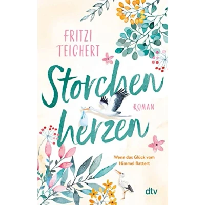 Abbildung von Storchenherzen: Roman Freundschaft, Liebe und ganz viel Chaos: Mit Witz Charme schlittern Madita Helga direkt ins Glück. (Die Hebammen vom Storchennest, Band 1)