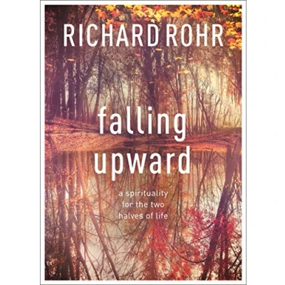 Abbildung von Falling Upward: A Spirituality For The Two Halves Of Life