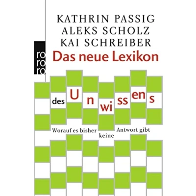 Abbildung von Das neue Lexikon des Unwissens: Worauf es bisher keine Antwort gibt