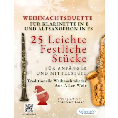 Abbildung von Weihnachtsduette für Klarinette in B und Altsaxophon Es 25 Leichte Festliche Stücke Anfänger Mittelstufe: Traditionelle Weihnachtslieder aus aller Welt