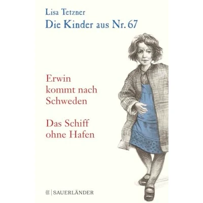 Abbildung von Die Kinder aus Nr. 67: Erwin kommt nach Schweden / Das Schiff ohne Hafen