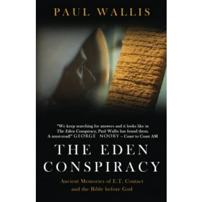 Abbildung von the EDEN CONSPIRACY: Ancient Memories of ET Contact and Bible before God