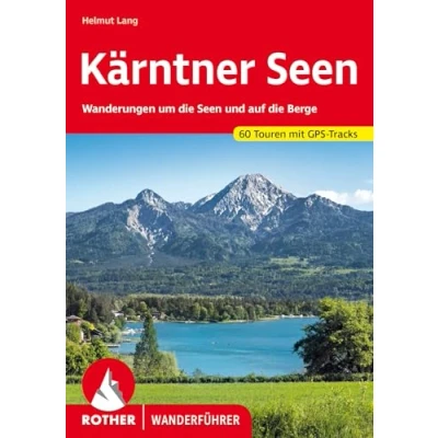 Abbildung von Kärntner Seen: Wanderungen um die Seen und auf Berge. 60 Touren mit GPS Tracks (Rother Wanderführer)