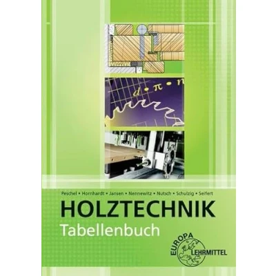 Abbildung von Tabellenbuch Holztechnik: Tabellen Formeln Regeln Bestimmungen