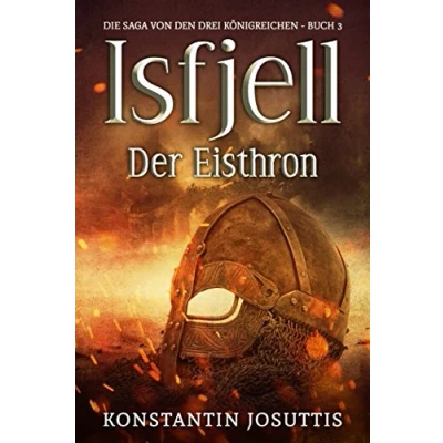 Abbildung von Isfjell Der Eisthron (Die Saga von den drei Königreichen, Band 3)