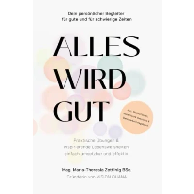 Abbildung von Alles wird gut: Dein persönlicher Begleiter für gute und schwierige Zeiten