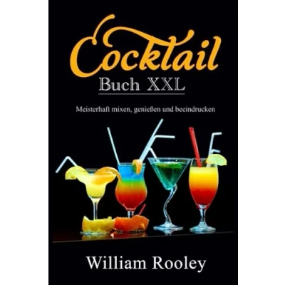 Abbildung von Cocktail Buch XXL: Meisterhaft mixen, genießen und beeindrucken