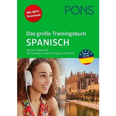 Abbildung von PONS Das große Trainingsbuch Spanisch: Besser in Spanisch mit Übungen, Audiotraining und Rätseln