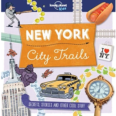 Abbildung von Lonely Planet Kids City Trails New York: Secrets, stories and other cool stuff