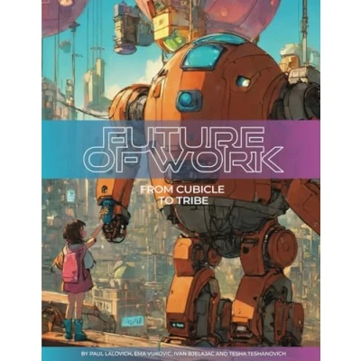 Abbildung von Future of Work: From Cubicle to Tribe
