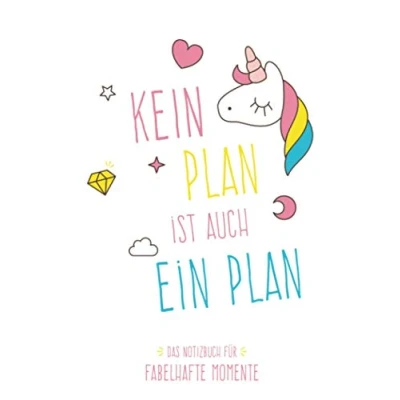 Abbildung von Kein Plan ist auch ein Das Notizbuch für fabelhafte Momente