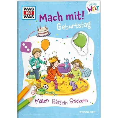 Abbildung von WAS IST Meine Welt Mach mit! Geburtstag / Mitmach Heft für Kinder ab 3 Jahren Erste Rätsel und Ausmalbilder Mit vielen bunten Stickern