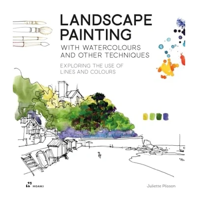 Abbildung von Landscape Painting with Watercolours and Other Techniques: Exploring The Use of Lines Colours