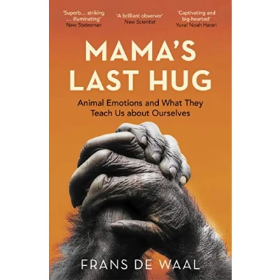 Abbildung von Mama&#039;s Last Hug: Animal Emotions and What They Teach Us about Ourselves
