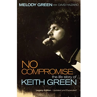 Abbildung von No Compromise: The Life Story of Keith Green