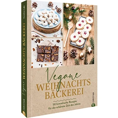 Abbildung von Plätzchen Backbuch Vegane Weihnachtsbäckerei: 50 himmlische Rezepte für die schönste Zeit des Jahres