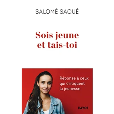 Abbildung von Sois jeune et tais toi: Réponse à ceux qui critiquent la jeunesse