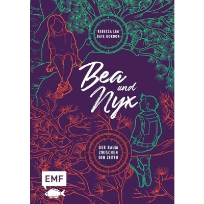 Abbildung von Bea &amp; Nyx Der Baum zwischen den Zeiten: Packendes Jugendbuch ab 10 Jahren