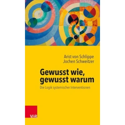 Abbildung von gewusst wie, warum: Die Logik systemischer Interventionen