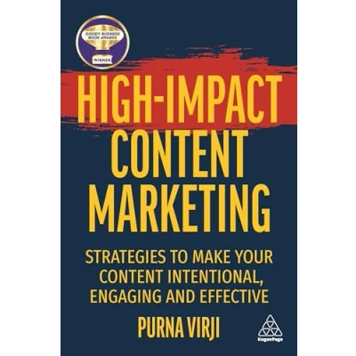 Abbildung von High Impact Content Marketing: Strategies to Make Your Intentional, Engaging and Effective