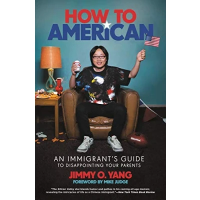 Abbildung von How to American: An Immigrant&#039;s Guide Disappointing Your Parents