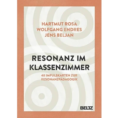 Abbildung von Resonanz im Klassenzimmer: 48 Impulskarten zur Resonanzpädagogik mit 16 seitigem Booklet