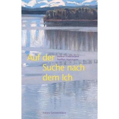 Abbildung von Auf der Suche nach dem Ich: Beiträge zu einer Ichologie