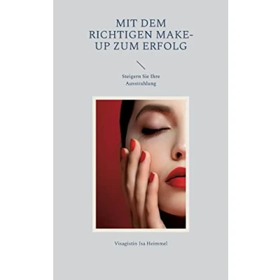 Abbildung von Mit dem richtigen Make up zum Erfolg: Steigern Sie Ihre Ausstrahlung