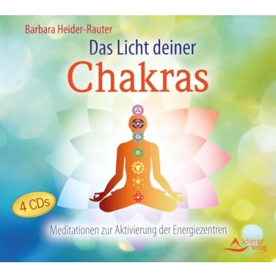 Abbildung von Das Licht deiner Chakras: Meditationen zur Aktivierung der Energiezentren