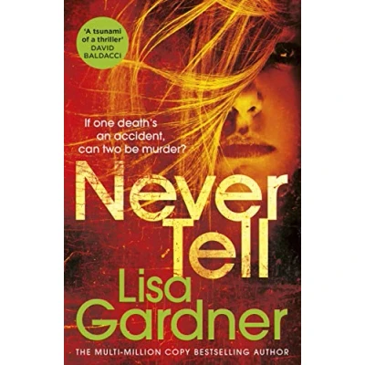 Abbildung von Never Tell: the gripping crime thriller from Sunday Times bestselling author (Detective D.D. Warren)