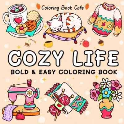 Abbildung von Cozy Life: Coloring Book for Adults and Teens Featuring Bold Easy Hygge Inspired Designs Stress Relief Relaxation