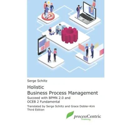 Abbildung von Holistic Business Process Management: Successful with BPMN 2.0 and OCEB 2 Fundamental