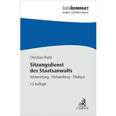 Abbildung von Sitzungsdienst des Staatsanwalts: Vorbereitung, Verhandlung, Plädoyer (Jura kompakt)