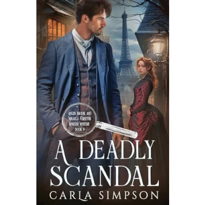 Abbildung von A Deadly Scandal (Angus Brodie and Mikaela Forsythe Murder Mystery, Band 9)