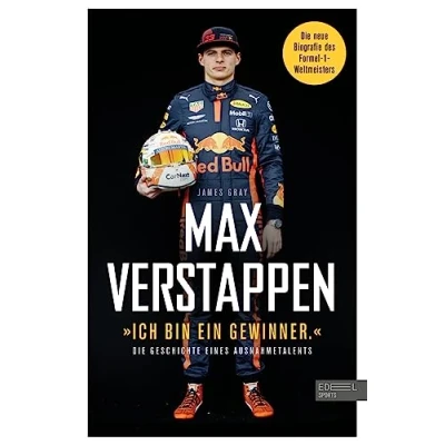 Abbildung von Max Verstappen: „Ich bin ein Gewinner.“: Die Geschichte eines Ausnahmetalents Biografie des Formel 1 Weltmeisters