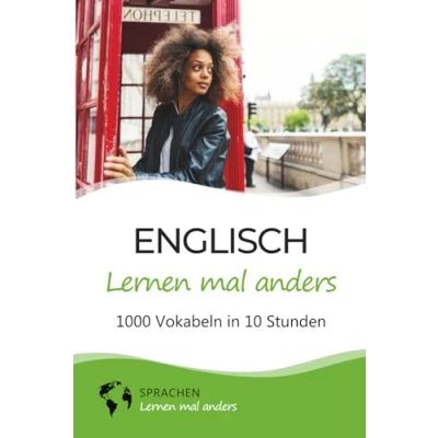 Abbildung von Englisch lernen mal anders 1000 Vokabeln in 10 Stunden: Spielend einfach mit einzigartigen Merkhilfen und Gedächtnistraining für Anfänger Wiedereinsteiger