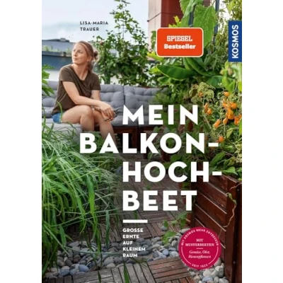 Abbildung von Mein Balkon Hochbeet: Große Ernte auf kleinem Raum