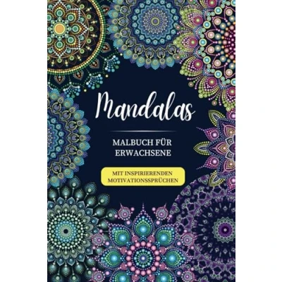 Abbildung von Mandalas Malbuch für Erwachsene: Erwachsene im A5 Format mit wundervollen und Motivationssprüchen zum Stressabbau zur Entspannung