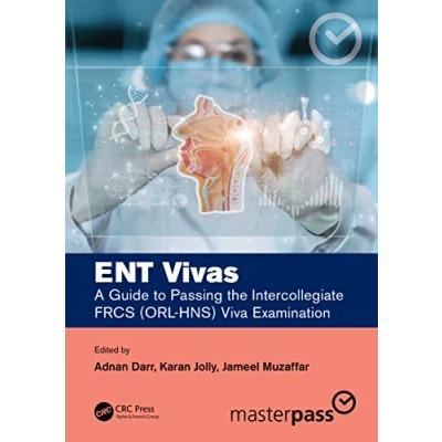 Abbildung von ENT Vivas: A Guide to Passing the Intercollegiate FRCS (ORL HNS) Viva Examination (MasterPass)